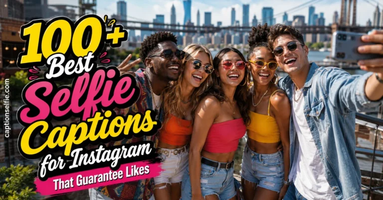 Best Selfie Captions for Instagram