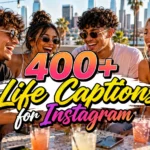 Life Captions for Instagram
