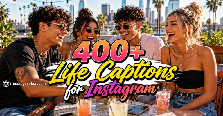 Life Captions for Instagram