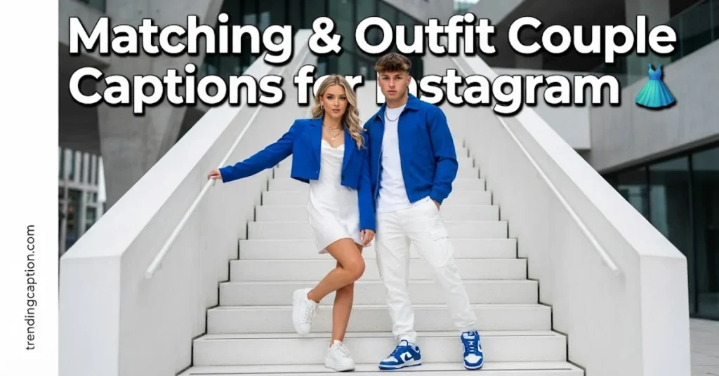 Matching & Outfit Couple Captions for Instagram